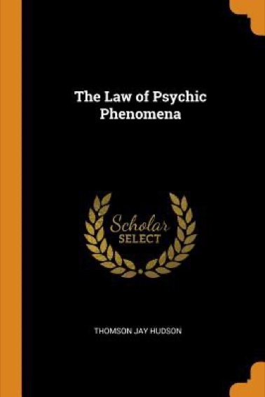 The Law of Psychic Phenomena